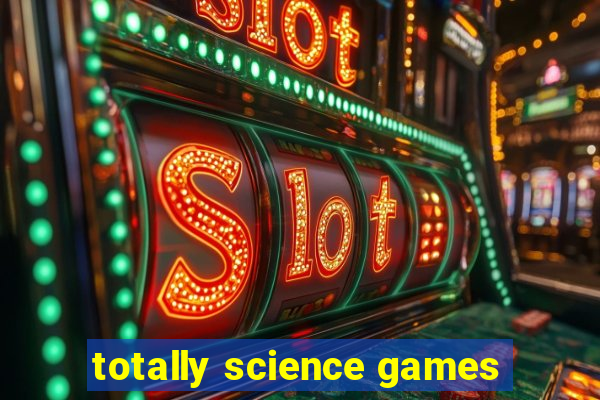 totally science games